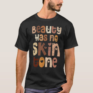 Beauty Without Complexion, African-American Black  T-Shirt