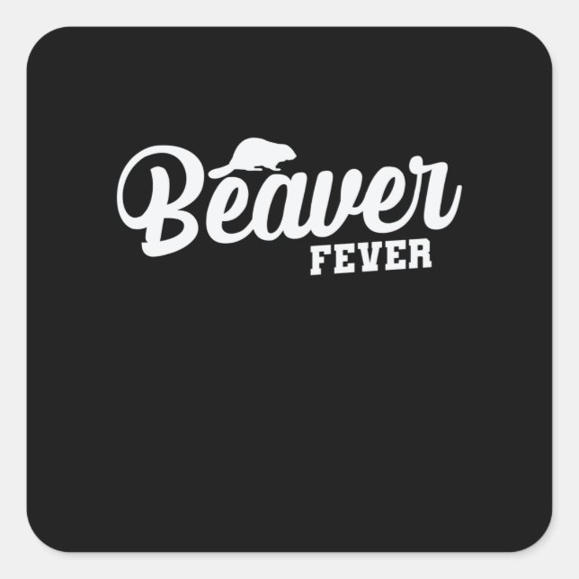 Beaver Fever Square Sticker (Front)