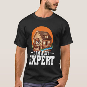 Beaver Handyman u2013 Humour Expert in DIY and Con T-Shirt