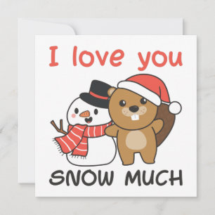 Beaver I Love You Snow Much Snowman Pun Invitation