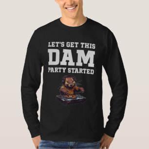 Beaver Lover DJ _2 T-Shirt