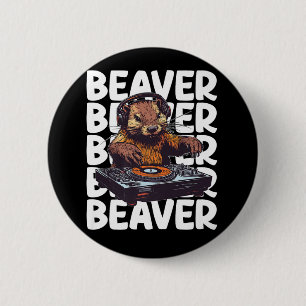 Beaver Lover DJ 6 Cm Round Badge