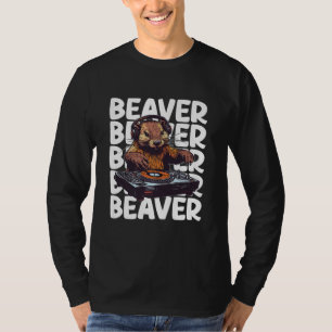 Beaver Lover DJ T-Shirt