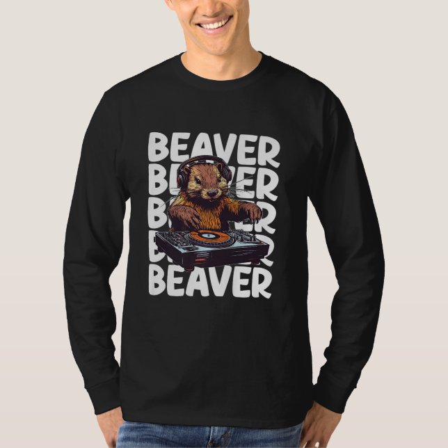 Beaver Lover DJ T-Shirt (Front)