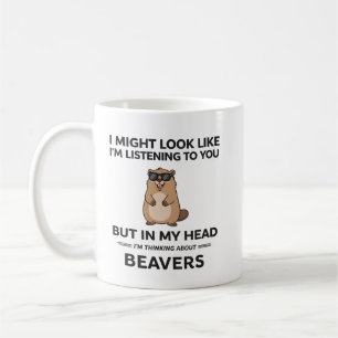 Beaver Mug, Beaver Gifts, I Might Look Like I'm Coffee Mug