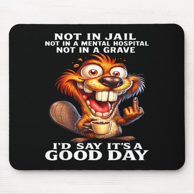 Beaver Not Jail Mental Hospital Design Mouse Pad (Front)