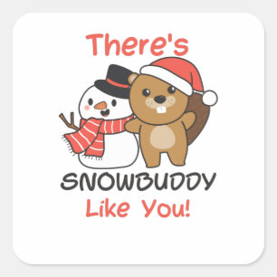 Beaver There's Snowbuddy Like Snowman Pun Square Sticker