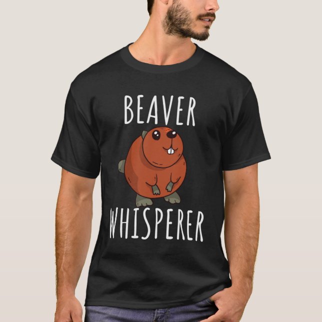 Beaver Whisperer Hunter Graphic T-Shirt (Front)