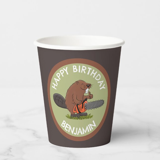 Beaver with chainsaw funny personalised birthday paper cups (Front)