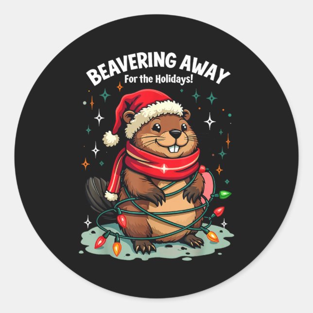 Beavering Away For The Holidays Christmas Santa Be Classic Round Sticker (Front)