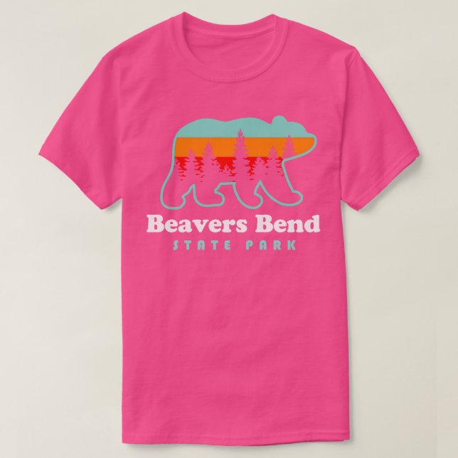 Beavers Bend State Park Oklahoma Camping Hiking Be T-Shirt (Design Front)
