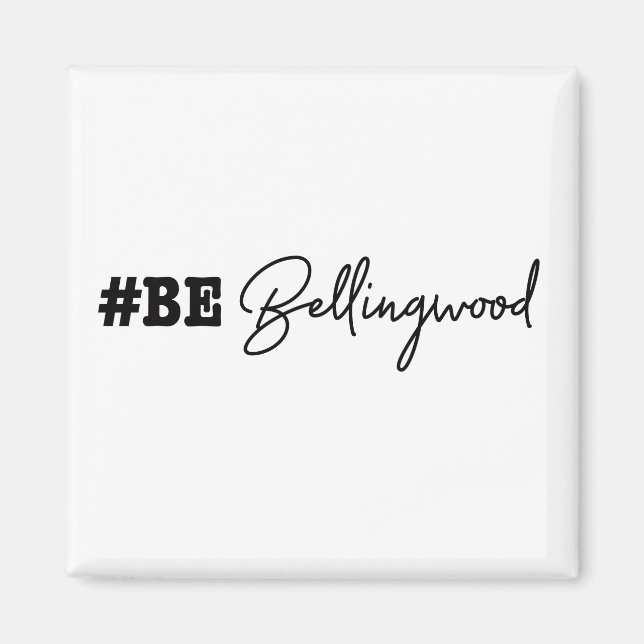 #bebellingwood Magnet (Front)