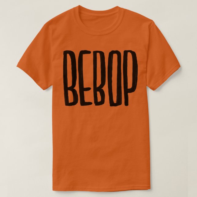 Bebop Jazz Music T-Shirt (Design Front)