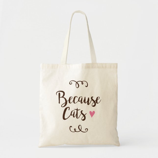 Because Cats Tote Bag (Front)