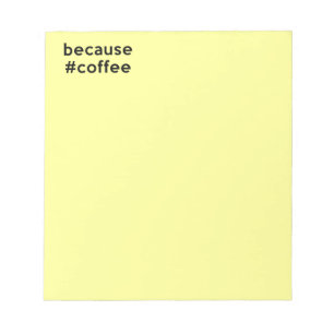 Because Coffee Notepad