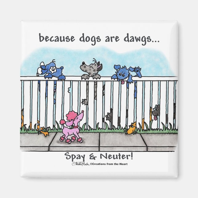 Because Dogs are Dawgs Magnet (Front)