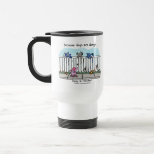 Because Dogs are Dawgs Travel Mug