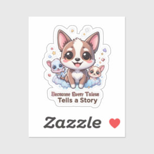 Because Every Taleus Tells a Story Cute Pet Vinyl
