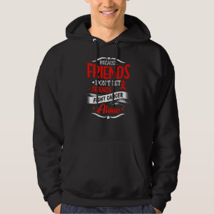 Because Friends Don't Let Friends Rsd Crps Awarene Hoodie