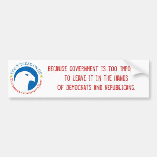 Because government is too important bumper sticker