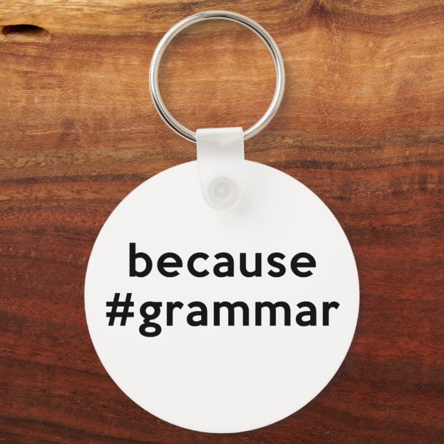Because Grammar Key Ring (Front)