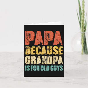Because Grandpa Is For Old Guys Funny Vintage Retr Card