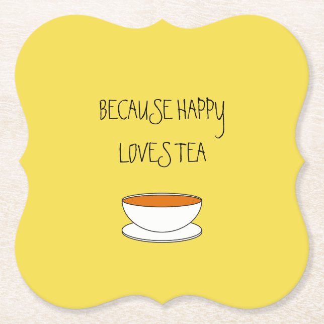 Because happy loves tea slogan, Japanese-style cup Paper Coaster (Front)
