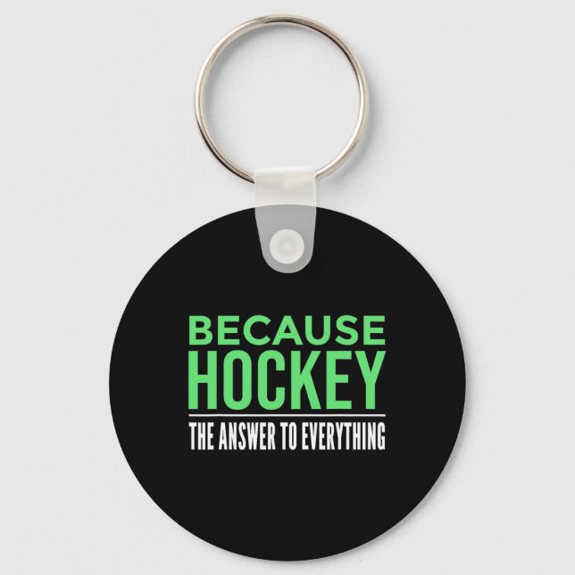 Because Hockey  Key Ring (Front)