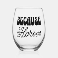 Because Horses Retro Typography Fun Equestrian