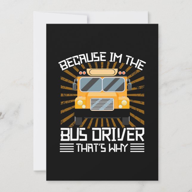Because I Am The Bus Driver Invitation (Front)