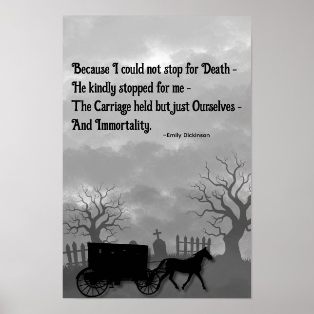 Because I Could Not Stop For Death Poem Gothic Art Poster (Front)