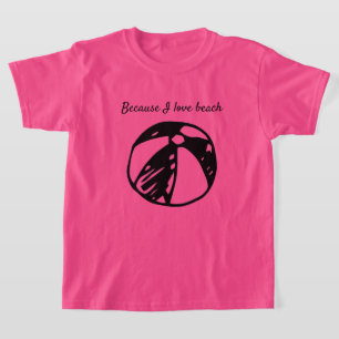 Because I Love Beach Casual Kids T-Shirt