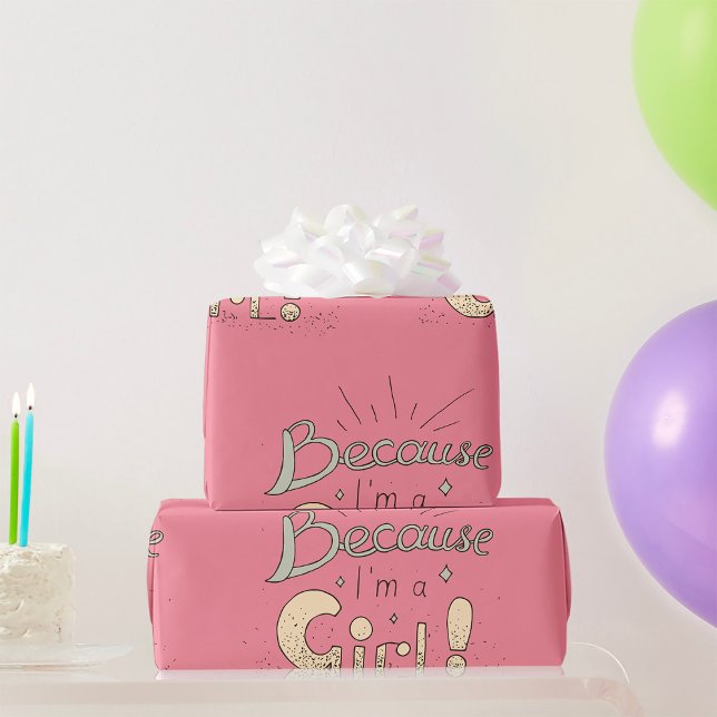 Because I’m a Girl Feminist Quote  Wrapping Paper (Creator Uploaded)