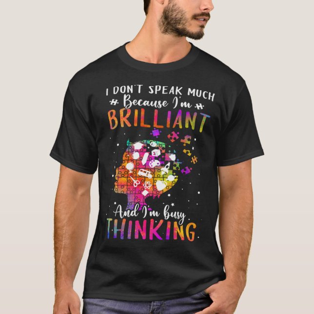 Because I m Brilliant Puzzle Autism Awareness Mont T-Shirt (Front)