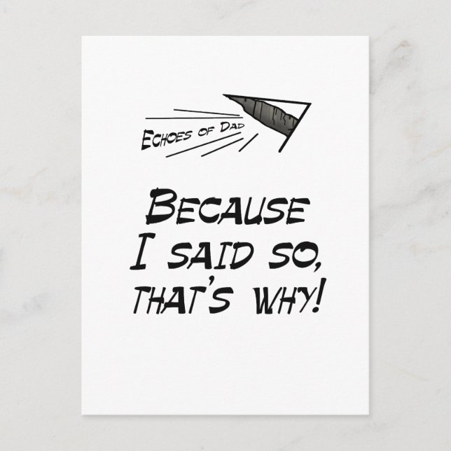 Because I said so Postcard (Front)