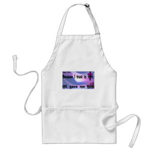 Because I Trust in HIM Standard Apron