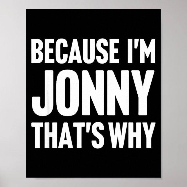 Because i'm jonny that's why am name  poster (Front)