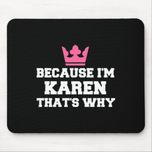 Because I'm Karen That's Why Halloween Costume Mouse Pad