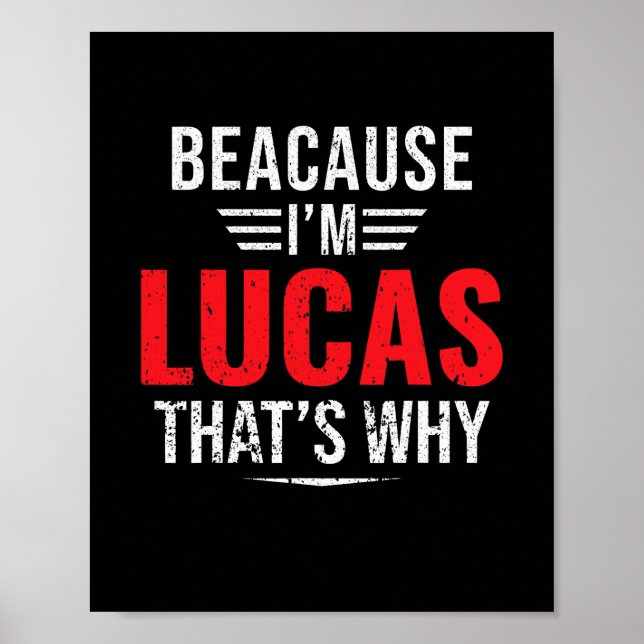 Because I'm Lucas that's why Name Christmas Poster (Front)