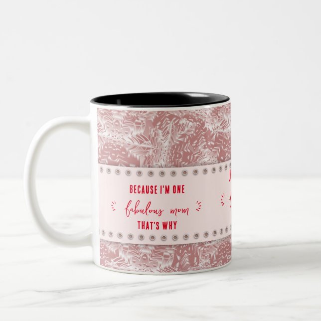 Because I'm That's Why Add Text Rose Pink Metalic Two-Tone Coffee Mug (Left)