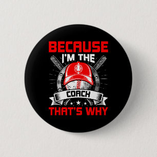 Because I'm The Coach That's Why Sell Coach  6 Cm Round Badge