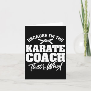 Because I'm The Karate Coach That's Why Gift Card
