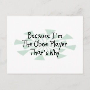 Because I'm the Oboe Player Postcard