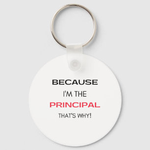 Because I'm The Principal That's Why 2 Key Ring
