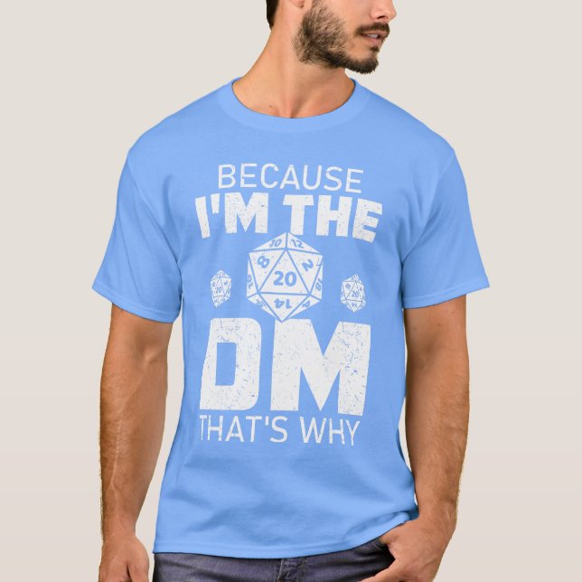Because Imhe DMhats Why funny retro T-Shirt (Front)