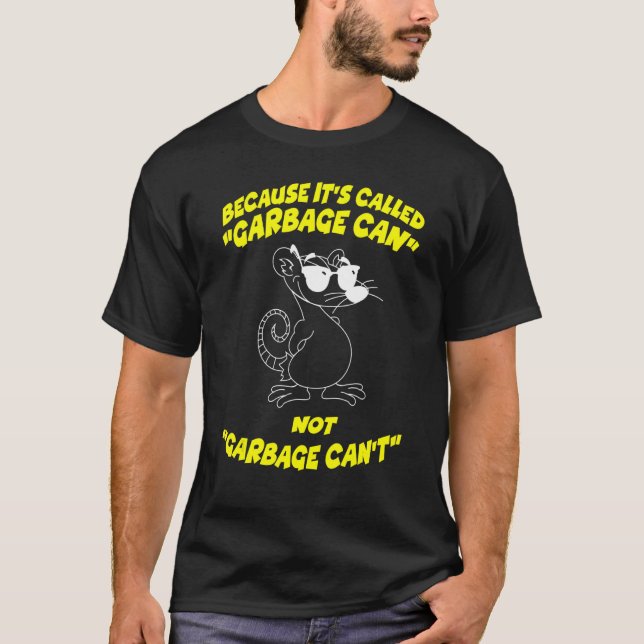 because it's called garbage pet Possum possums T-Shirt (Front)