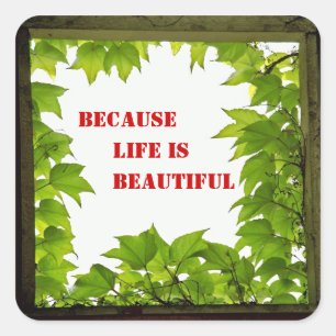 Because Life is Beautiful Sticker