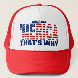 BECAUSE 'MERICA THAT'S WHY US Flag Trucker Hat