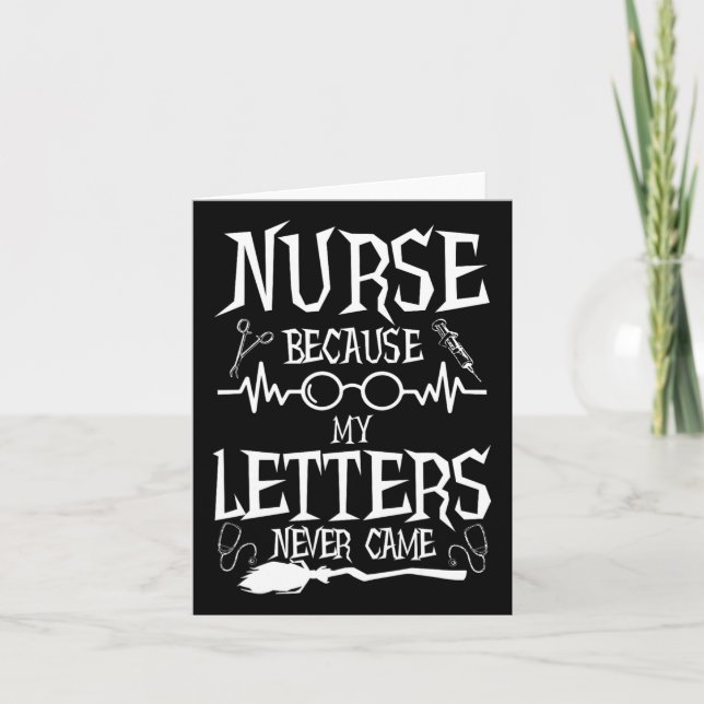 Because My Letters Never Came Funny Nurse Witch Nu Card (Front)