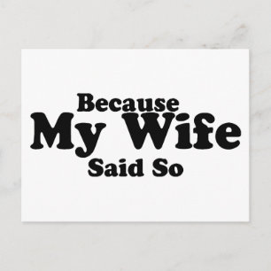 Because My Wife Said So Postcard